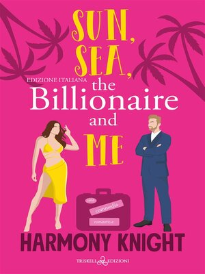 cover image of Sun, Sea, the Billionaire and Me